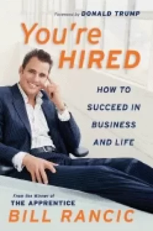 Image of youre hired how to succeed in business and life from the winner of the appr