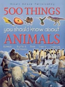 Image of 500 Things You Should Know about Animals by Jinny Johnson and Ann Kay and Steve Parker Book