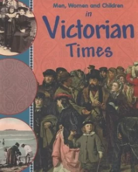Image of Men Women and Children in Victorian Times by Peter Hepplewhite Paperback