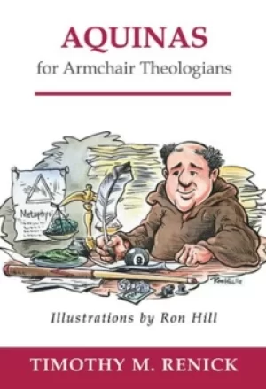 Image of Aquinas for armchair theologians by Timothy Mark Renick