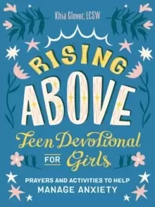 Image of Rising Above: Teen Devotional for Girls : Prayers and Activities to Help Manage Anxiety