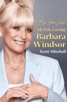 Image of By Your Side: My Life Loving Barbara Windsor