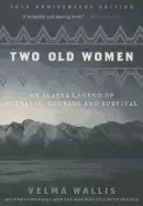 Image of two old women 20th anniversary edition an alaska legend of betrayal courage