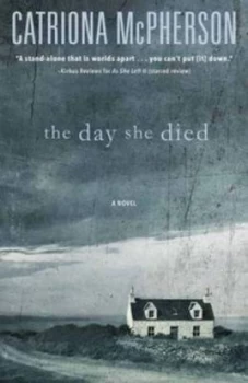 Image of The Day She Died by Catriona Mcpherson Paperback