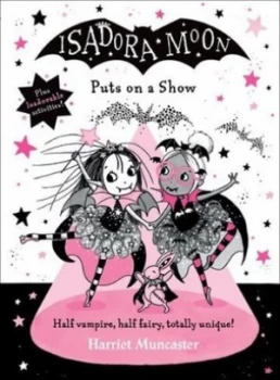 Image of Isadora Moon puts on a show by Harriet Muncaster