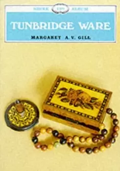 Image of Tunbridge ware - Margaret A. V Gill - Paperback - Used