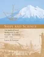 Image of ships and science the birth of naval architecture in the scientific revolut