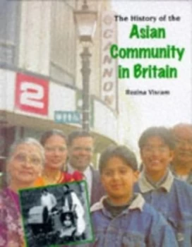 Image of The History of the Asian Community in Britain by Rozina Visram Hardback