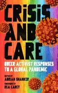 Image of crisis and care queer activist responses to a global pandemic