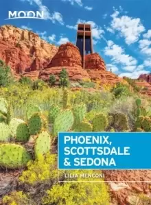 Image of Moon Phoenix, Scottsdale & Sedona (Fourth Edition) : Best Hikes, Local Spots, and Weekend Getaways