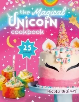 Image of The magical unicorn cookbook - Nicola Graimes - Hardback - Used