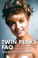 Image of twin peaks faq all thats left to know about a place both wonderful and stra