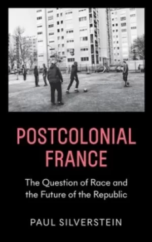 Image of Postcolonial france by Paul Silverstein