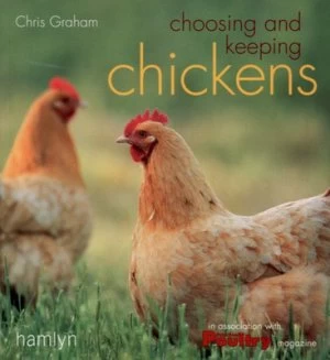 Image of Choosing and Keeping Chickens by Chris Graham Paperback