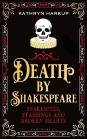 Image of Death by Shakespeare by Kathryn Harkup