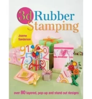 Image of 3D rubber stamping by Joanne Sanderson