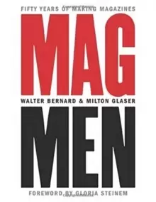 Image of Mag Men : Fifty Years of Making Magazines