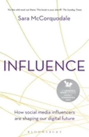 Image of influence how social media influencers are shaping our digital future