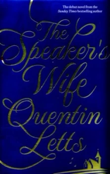 Image of The Speakers Wife by Quentin Letts Hardback