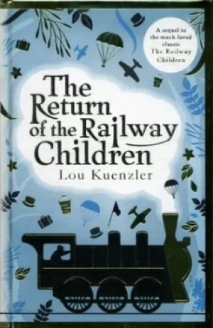 Image of The return of the railway children by Lou Kuenzler