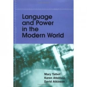 Image of Language and Power in the Modern World by Mary Talbot Paperback