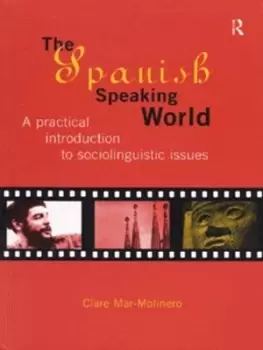 Image of The Spanish-speaking world by Clare Mar-Molinero