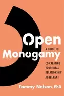 Image of open monogamy a guide to co creating your ideal relationship agreement