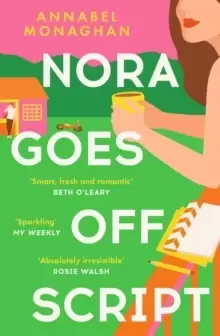 Image of Nora Goes Off Script : The unmissable summer romance for fans of Beth O'Leary and Rosie Walsh!