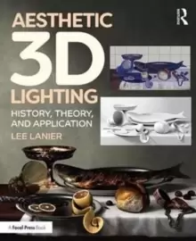 Image of Aesthetic 3D Lighting : History, Theory, and Application