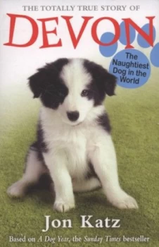 Image of The Totally True Story of Devon the Naughtiest Dog in the World by Jon Katz Paperback