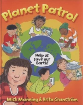 Image of Planet Patrol by Mick Manning Hardback