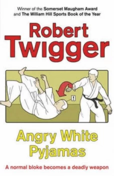 Image of Angry White Pyjamas by Robert Twigger Paperback