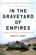 Image of in the graveyard of empires americas war in afghanistan