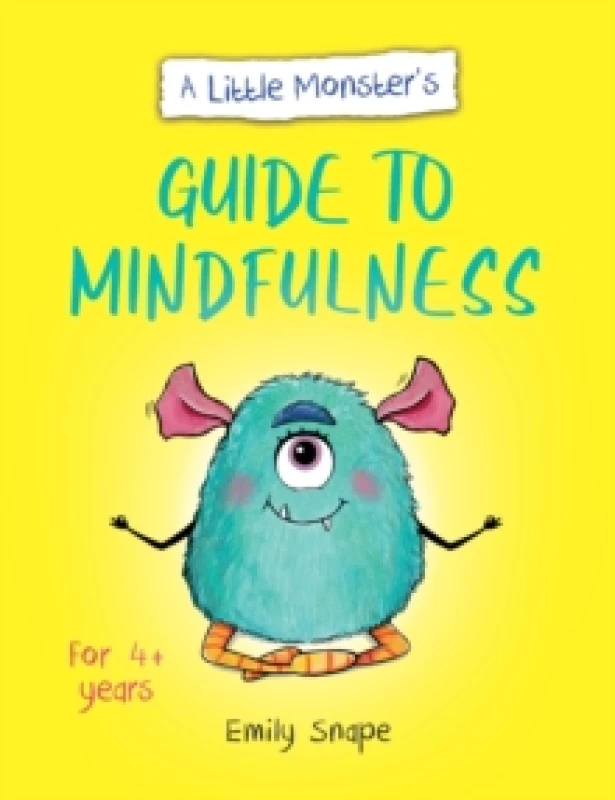 Image of A Little Monsters Guide to Mindfulness : A Child's Guide to Coping with Their Feelings Paperback / softback