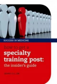 Image of How to Get a Specialty Training Post by Danny C. G Lim Book