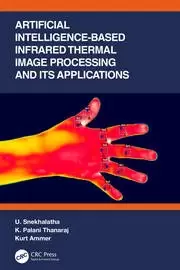 Image of Artificial Intelligence-based Infrared Thermal Image Processing and its Applications