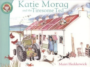 Image of Katie Morag and the Tiresome Ted by Mairi Hedderwick Paperback