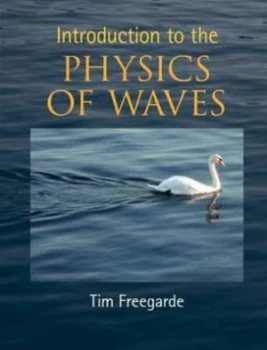 Image of Introduction to the Physics of Waves by Tim Freegarde Paperback