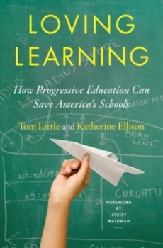 Image of Loving Learning by Tom Little Hardback