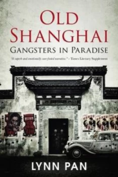 Image of Old Shanghai by Lynn Pan Paperback