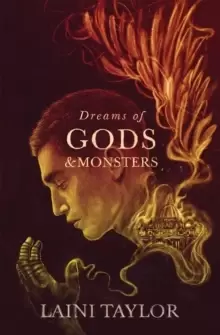 Image of Dreams of Gods and Monsters : The Sunday Times Bestseller. Daughter of Smoke and Bone Trilogy Book 3