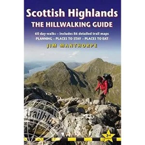 Image of Scottish Highlands - the Hillwalking Guide: 60 Day Walks, Includes 86 Detailed Trail Maps - Planning, Places to Stay, Places...