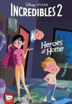 Image of disneypixar the incredibles 2 heroes at home