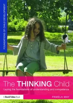 Image of The Thinking ChildLaying the foundations of understanding and competence
