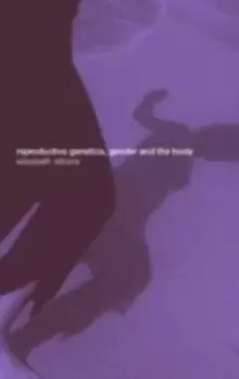 Image of Reproductive Genetics, Gender and the Body