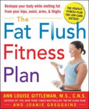 Image of The fat flush fitness plan by Ann Louise Gittleman