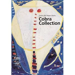 Image of Golda and Meyer Marks: Cobra Collection NSU Art Museum Fort Lauderdale Paperback / softback 2018