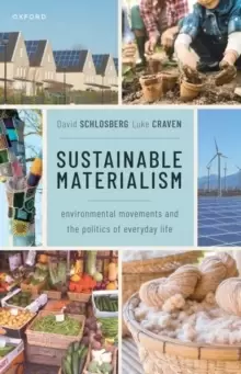 Image of Sustainable Materialism : Environmental Movements and the Politics of Everyday Life