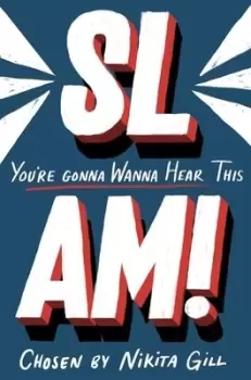 Image of SLAM Youre gonna wanna hear this by Nikita Gill