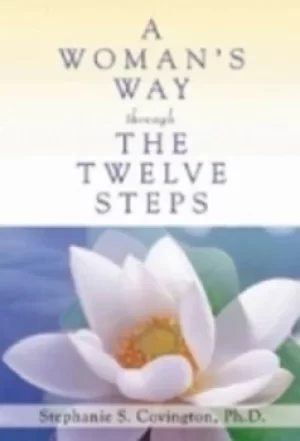 Image of A womans way through the twelve steps by Stephanie S. Covington